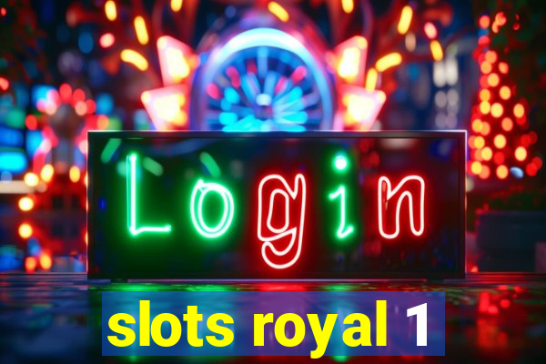 slots royal 1